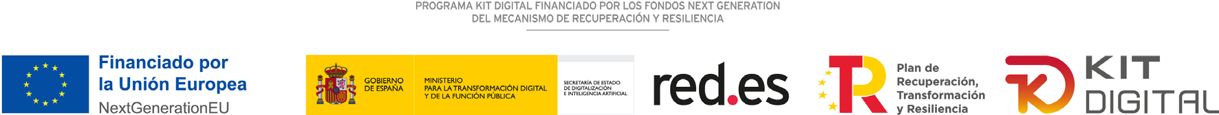 Financiado por la Unión Europea NextGenerationEU; Gobierno de España; Ministerio para la Transformación Digital y de la Función Pública; Red.es; Plan de Recuperación, Transformación y Resiliencia; Kit Digital